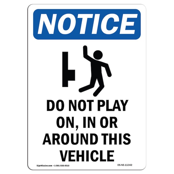 Safety Sign, OSHA Notice, 5" Height, Do Not Play On In Sign With Symbol, Portrait, 10PK
